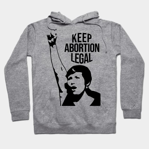 Keep Abortion Legal Hoodie by Aratack Kinder